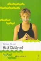 Hala Ciddiyim!