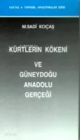 Kürtlerin Kökeni ve Güneydoğu Anadolu Gerçeği