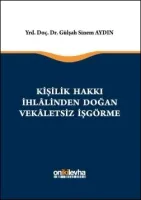 Kişilik Hakkı İhlalinden Doğan Vekaletsiz İş Görme