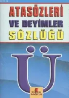 Atasözleri ve Deyimler Sözlüğü