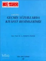 Geçmiş Yüzyıllarda Kıyafet Resimlerimiz