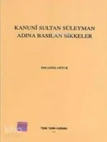 Kanuni Sultan Süleyman Adına Basılan Sikkeler
