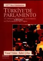 1877'den Günümüze Türkiye'de Parlamento