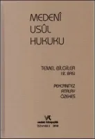 Medeni Usul Hukuku - Temel Bilgiler