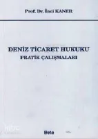 Deniz Ticaret Hukuku Pratik Çalışmaları