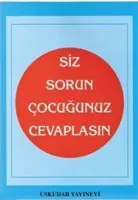Siz Sorun Çocugunuz Cevaplasın