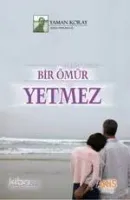 Bir Ömür Yetmez