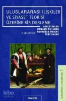 Uluslar Arası İlişkiler ve Siyaset Teorisi Üzerine Bir Derleme