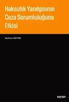 Haksızlık Yanılgısının Ceza Sorumluluğuna Etkisi