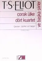 Çorak Ülke Dört Kuartet ve Başka Şiirler