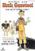 Hızlı Gazeteci 20 - Ver Ar Yu Going Corc