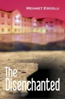 The Disenchanted