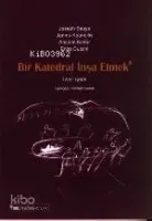 Bir Katedral İnşa Etmek