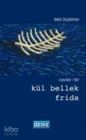 Oyunlar / Bir: Kül Bellek - Frida