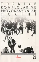 Türkiye Komplolar ve Provokasyonlar Tarihi