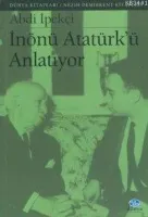 İnönü Atatürk'ü Anlatıyor
