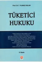 Tüketici Hukuku / Yılmaz Aslan