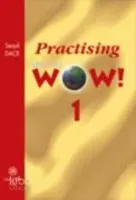 Practising Wow 1