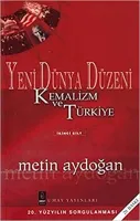 Yeni Dünya Düzeninde Kemalizm ve Türkiye I - II