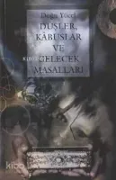 Düşler, Kabuslar ve Gelecek Masalları