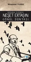 Bozkırın Tezenesi Neşet Ertaş’ın Gönül Dünyası