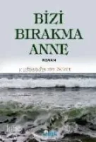 Bizi Bırakma Anne