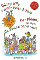 Der Mann, der sogar die Sonne repariert - Güneşi Bile Tamir Eden Adam