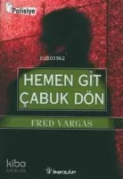 Hemen Git Çabuk Dön