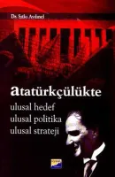 Atatürkçülükte Ulusal Hedef, Ulusal Politika, Ulusal Strateji