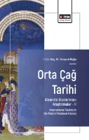 Orta Çağ Tarihi Alanında Uluslararası Araştırmalar –II