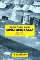 Gözaltında Kayıp Onu Unutma