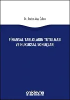 Finansal Tabloların Tutulması ve Hukuksal Sonuçları