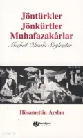 Jöntürkler Jönkürtler Muhafazakârlar