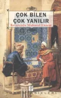 Çok Bilen Çok Yanılır