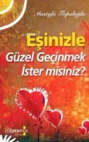 Eşinizle Güzel Geçinmek İster misiniz?