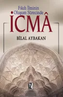 Fıkıh İlminin Oluşum Sürecinde İcmâ