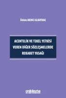 Acentelik ve Tekel Yetkisi Veren Diğer Sözleşmelerde Rekabet Yasağı