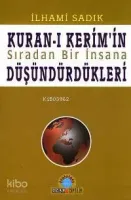 Kuran-ı Kerim'in Sıradan Bir İnsana Düşündürdükleri