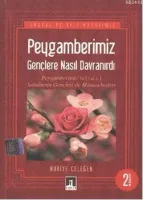 Peygamberimiz Gençlere Nasıl Davranırdı