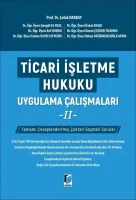 Ticari İşletme Hukuku Uygulama Çalışmaları - II