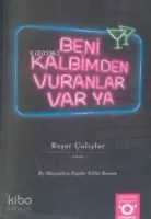 Beni Kalbimden Vuranlar Var Ya