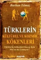 Türklerin Kültürel ve Kozmik Kökenleri