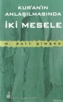 Kur'an'ın Anlaşılmasında İki Mesele