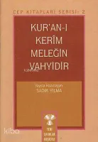 Kur'an-ı Kerim Meleğin Vahyidir