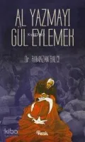 Al Yazmayı Gül Eylemek