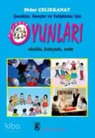 Oyunlar - Okulda, Bahçede, Evde