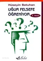 Uğur Felsefe Öğreniyor