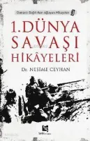 1. Dünya Savaşı Hikâyeleri