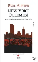 New York Üçlemesi : Cam Kent - Hayaletler - Kilitli Oda