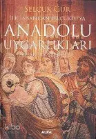 İlk İnsandan Selçuklu'ya Anadolu Uygarlıkları ve Antik Şehirler